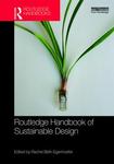 Routledge Handbook of Sustainable Design by Rachel Beth Egenhoefer