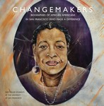 Changemakers : African Americans in San Francisco who made a difference by Stephanie Sears and David Holler