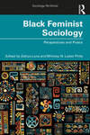 Black Feminist Sociology: perspectives and praxis by Zakiya Luna and Whitney N. Laster Pirtle