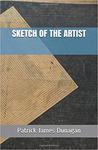 Sketch of the Artist (The Page Poets Series) by Patrick James Dunagan