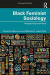 Black Feminist Sociology: perspectives and praxis by Zakiya Luna and Whitney N Laster Pirtle