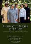 Migration for Mission: international Catholic Sisters in the United States