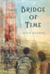 Bridge of Time by Lewis Buzbee