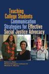 Teaching college students communication strategies for effective social justice advocacy by Richard Greggory Johnson III
