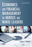 Economics and Financial Management for Nurses and Nurse Leaders by Susan J. Penner
