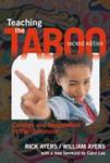 Teaching the Taboo: Courage and Imagination in the Classroom by Rick Ayers